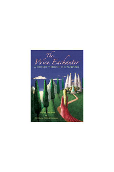 Bell Pond Books The Wise Enchanter: A Journey Through the Alphabet