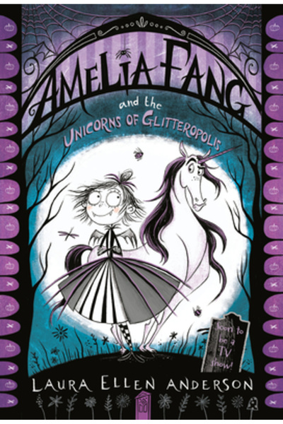Yearling Amelia Fang and the Unicorns of Glitteropolis