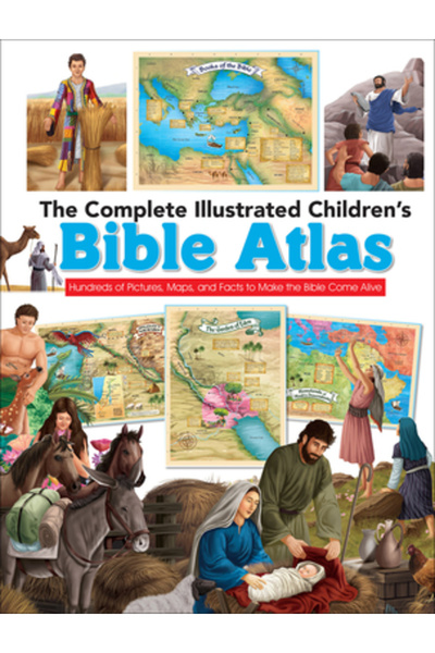 Harvest House Publ The Complete Illustrated Children's Bible Atlas: Hundreds ...