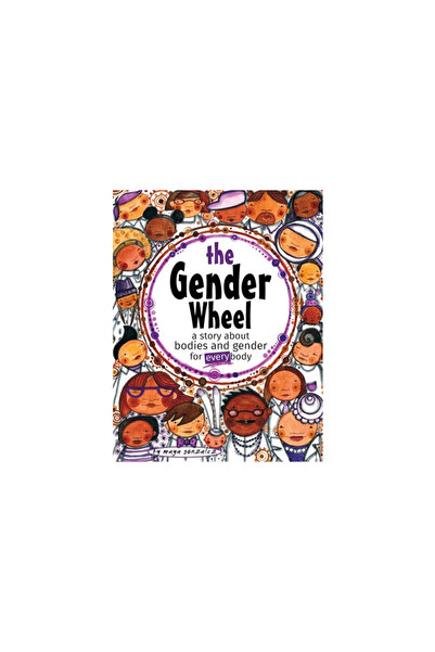 Reflection Pr The Gender Wheel: A Story about Bodies and Gender for Every Body