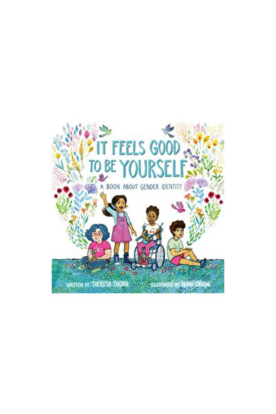 Henry Holt Juvenile It Feels Good to Be Yourself: A Book about Gender Identity