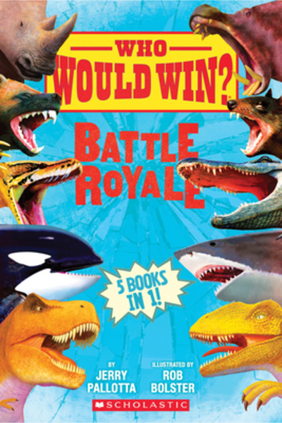 Scholastic Bk Services Who Would Win?: Battle Royale