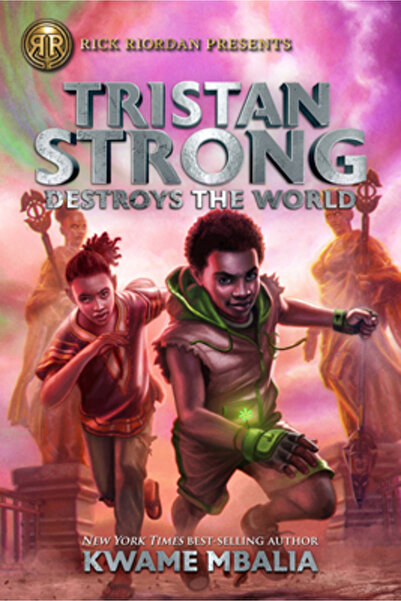 Rick Riordan Presents Tristan Strong Destroys the World (a Tristan Strong Nov...