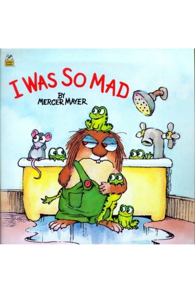 GOLDEN BOOKS I Was So Mad
