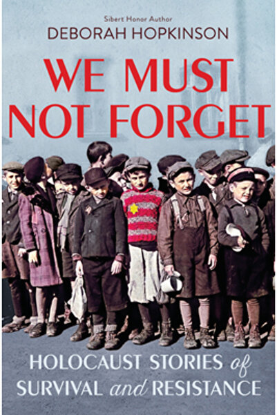 Scholastic Focus We Must Not Forget: Holocaust Stories of Survival and Resist...