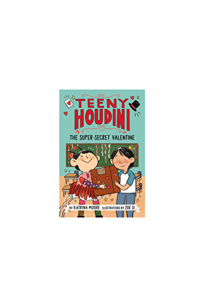 Katherine Tegen Books Teeny Houdini #2: The Super-Secret Valentine