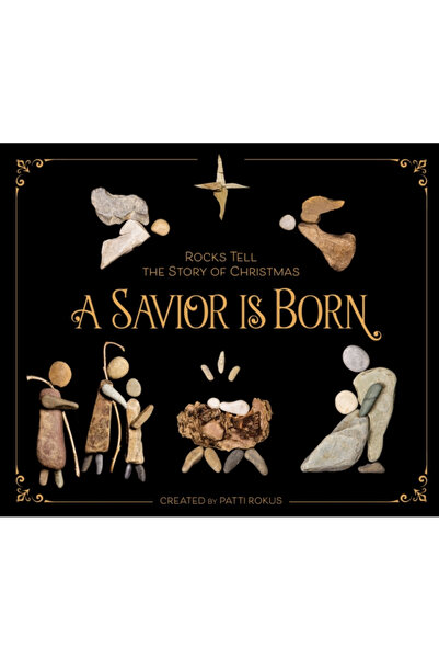 Zondervan A Savior Is Born: Rocks Tell the Story of Christmas