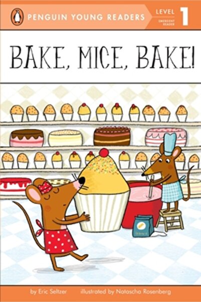 Grosset & Dunlap Inc Bake, Mice, Bake!