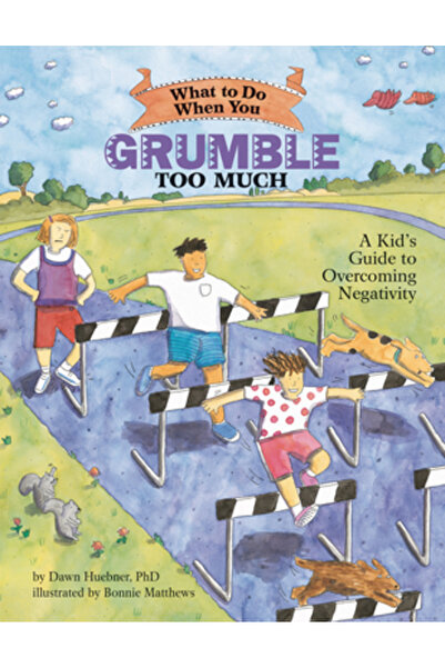 Magination Press What to Do When You Grumble Too Much: A Kid's Guide to Overc...