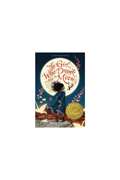 Algonquin Young Readers The Girl Who Drank the Moon (Winner of the 2017 Newbery Medal)