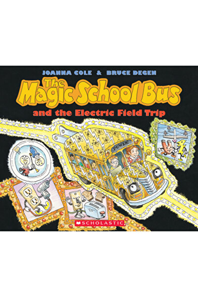 Scholastic The Magic School Bus and the Electric Field Trip [With *]