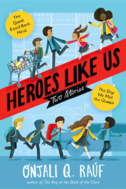 Delacorte Pr Heroes Like Us: Two Stories: The Day We Met the Queen; The Great...