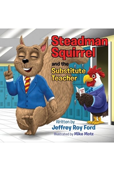 Rittenhouse Book Distributors Steadman Squirrel and the Substitute Teacher