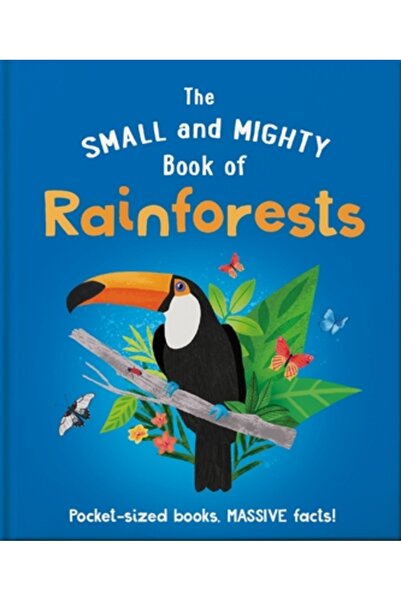 Orange Hippo The Small and Mighty Book of Rainforests