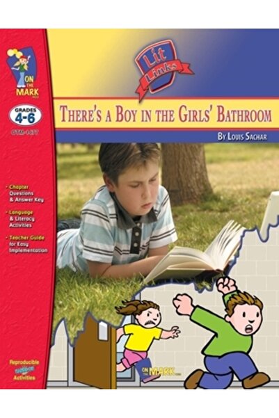 On The Mark Pr There's a Boy in the Girls' Bathroom, by Louis Sachar Lit Link...