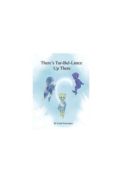 Dorrance Pub Co Inc There's Tur-Bul-Lance Up There