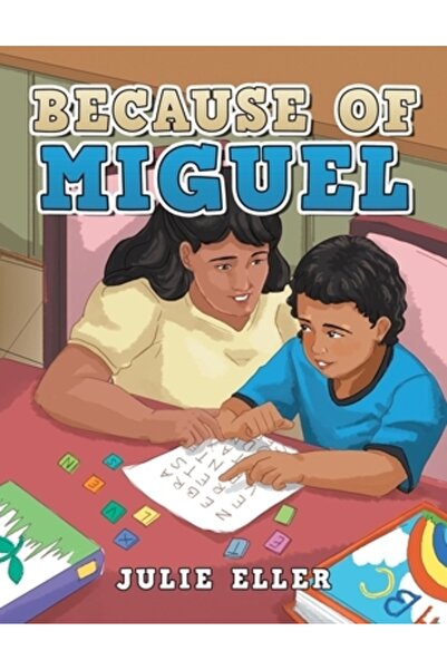 AuthorHouse Because of Miguel