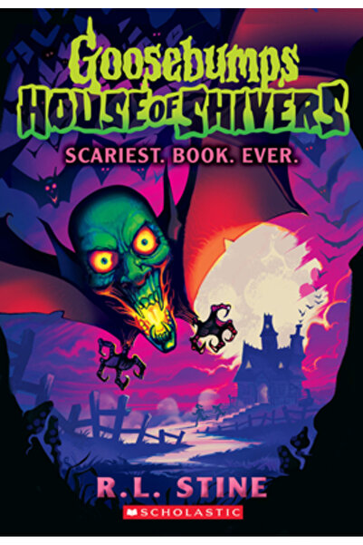 Scholastic Scariest. Book. Ever. (Goosebumps House of Shivers #1)
