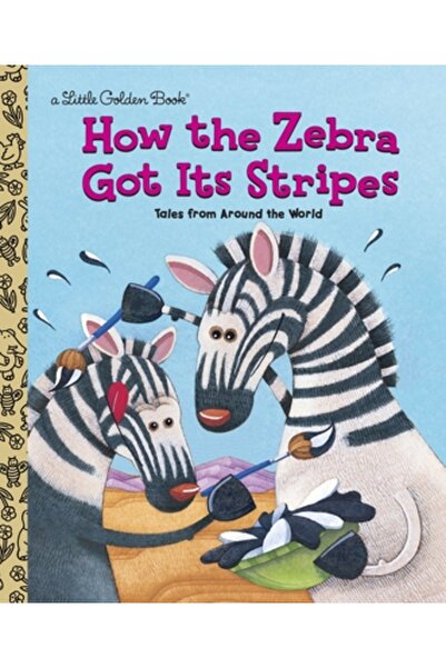 GOLDEN BOOKS How the Zebra Got Its Stripes