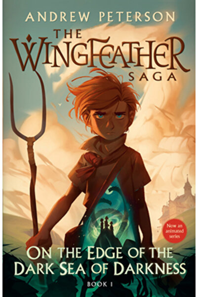 Waterbrook Pr On the Edge of the Dark Sea of Darkness: The Wingfeather Saga B...