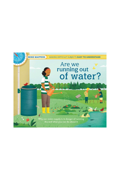 Earth Aware Editions Are We Running Out of Water?: Mind Mappers--Making Diffi...