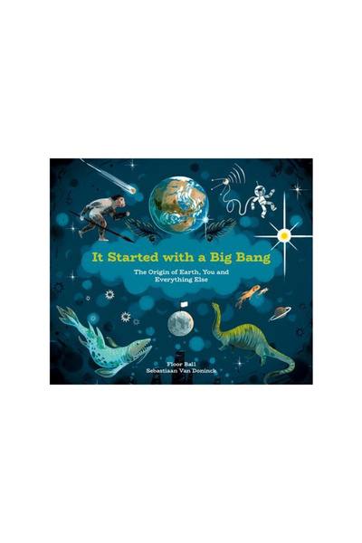 Kids Can Pr It Started with a Big Bang: The Origin of Earth, You and Everythi...