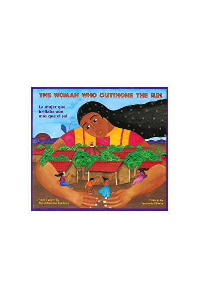 Children'S Book Press (Ca) The Woman Who Outshone the Sun/La Mujer Que Brilla...