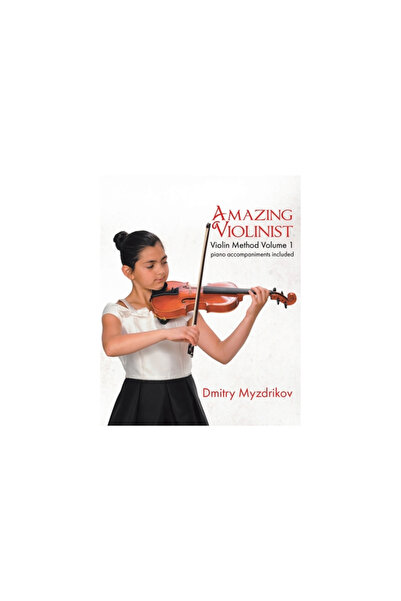 Firefly Books Ltd Amazing Violinist: Violin Method Volume 1