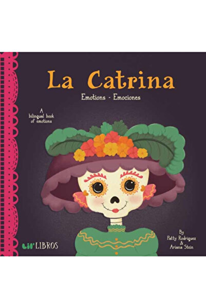 Lil Libros La Catrina: Emotions / Emociones: A Bilingual Book of Emotions
