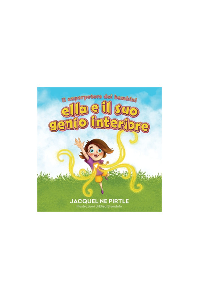Green Place Books Ella E Il Suo Genio Interiore: Il Superpotere Dei Bambini