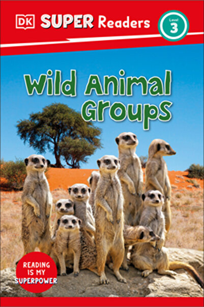 Dk Pub DK Super Readers Level 3 Wild Animal Groups