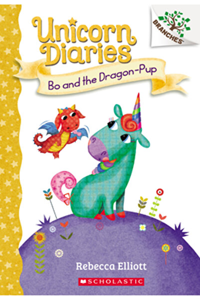 Scholastic Bo and the Dragon-Pup: A Branches Book (Unicorn Diaries #2)