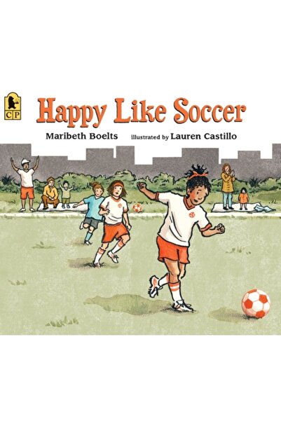 Candlewick Books Happy Like Soccer