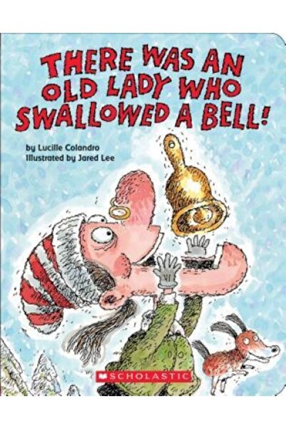 Cartwheel Books There Was an Old Lady Who Swallowed a Bell!