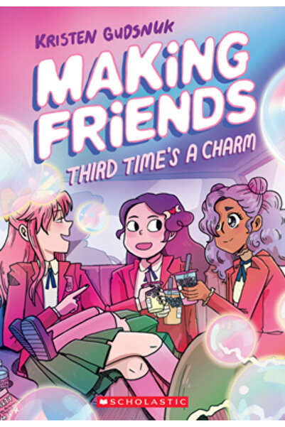Graphix Making Friends: Third Time's a Charm (Making Friends #3), Volume 3