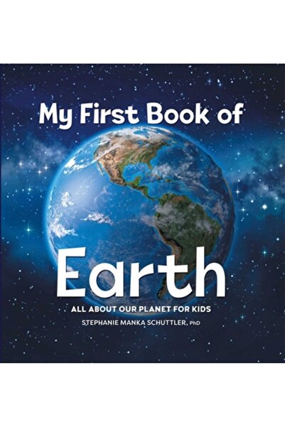 Rockridge Pr My First Book of Earth: All about Our Planet for Kids