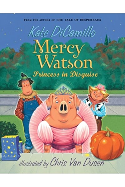 Candlewick Books Mercy Watson Princess in Disguise