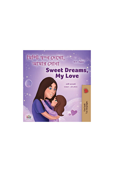 Kidkiddos Books Ltd Sweet Dreams, My Love (Bengali English Bilingual Children...