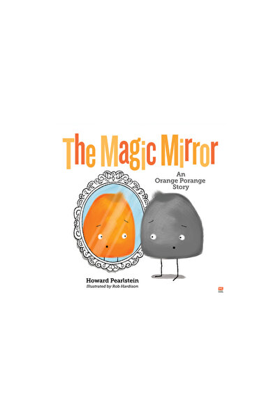 Marshall Cavendish Children The Magic Mirror: An Orange Porange Storyvolume 4