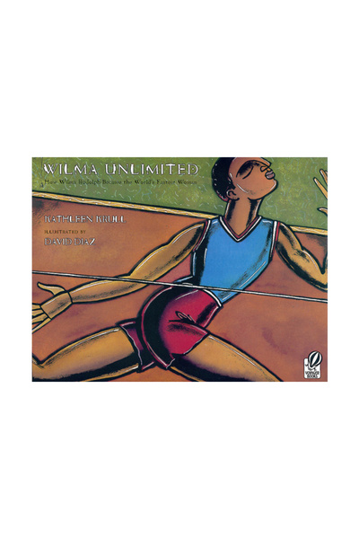 Harcourt Brace & Co Wilma Unlimited: How Wilma Rudolph Became the World's Fas...