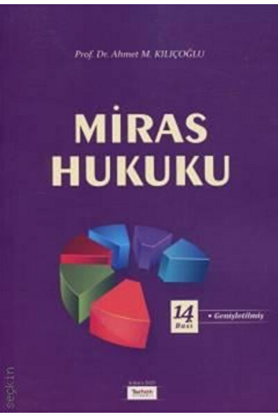 Turhan Kitabevi Miras Hukuku Prof. Dr. Ahmet M. Kılıçoğlu