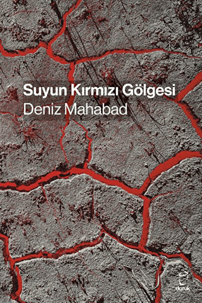 Doruk Yayınları Suyun Kırmızı Gölgesi / Deniz Mahabad / / 9786259610214