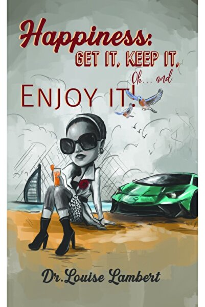 Austin Macauley Publishers السعادة: احصل عليها، احتفظ بها، أوه... واستمتع بها!