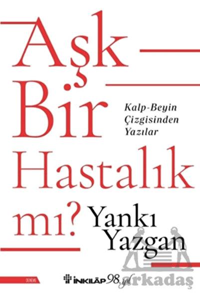 İnkılap Kitabevi Aşk Bir Hastalık Mı?