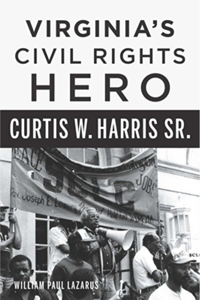 History Pr Virginia's Civil Rights Hero Curtis W. Harris, Sr.
