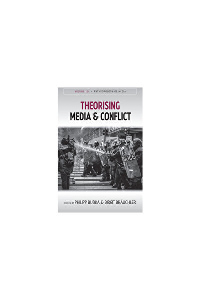 Berghahn Books Inc Theorising Media and Conflict