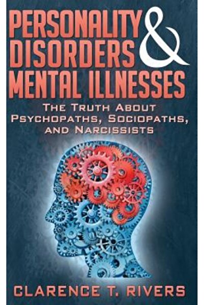 Kessinger Pub Llc Personality Disorders and Mental Illnesses: The Truth about...