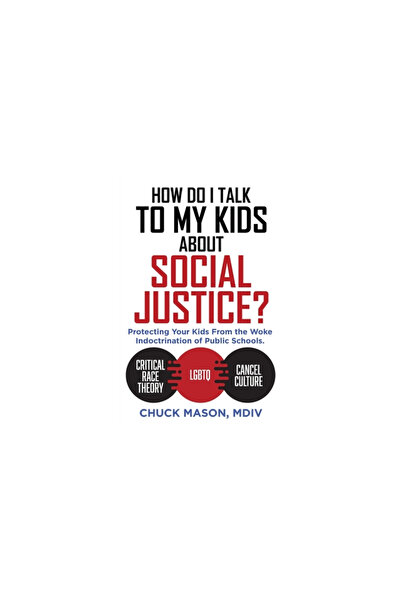 Xulon Pr How Do I Talk to my Kids about Social Justice?: Protecting Your Kids...