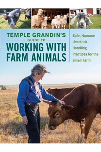 Kessinger Pub Llc Temple Grandin's Guide to Working with Farm Animals: Safe, ...