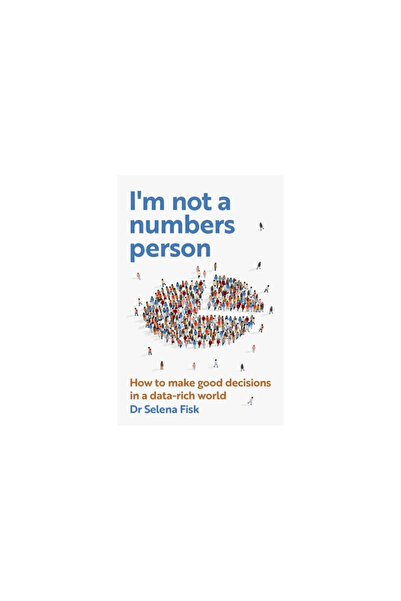Major Street Pub I'm Not a Numbers Person: How to Make Good Decisions in a Da...